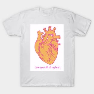 Love You With All My Heart, Pink and Orange Digital Illustration, Valentine's Day/ Anniversary Greeting T-Shirt